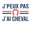 j'peux pas j'ai cheval