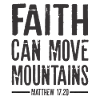 Faith can move mountains
