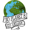 NO PLANET B GO VEGAN