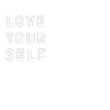 LOVE YOURSELF