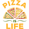 Pizza is life - pizza