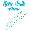 Never walk alone