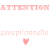 Attention Maîtresse Exceptionnelle