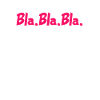 Bla bla bla