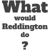 What would Reddingtondo?