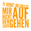 du sollst mich nicht nerven