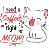 i need a coffee right meow