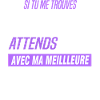 Folle / Meilleures amies / copine