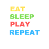 eat sleep play repeat