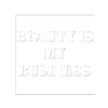 Beauty is my business
