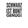 Schwarz ist Bunt genug