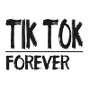 TIK TOK Forever