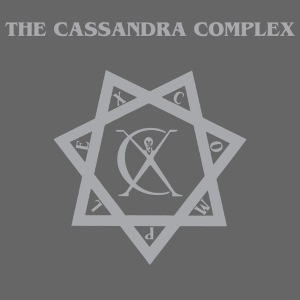 The Cassandra Complex