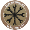 Ich schraube, also bin ich!