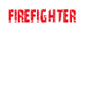 Firefighter Firefighters Fire Firefighter Gift