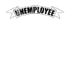 Unemployed unemployed funny saying gift