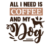 Coffee Shirt Gift Dog