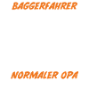 Bagger Opa Tiefbauer Großvater Baggerfahrer