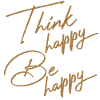 Think happy Be happy