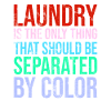 Laundry Is The Only Thing