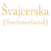 Schweiz