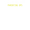 Call of Daddy Parenting Ops