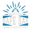 Practice Safe Sax - Saxophone