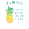 be a pineapple