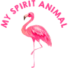 My Spirit Animal Flamingo