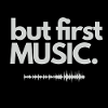 But first music