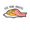 Oeufs - Five more minutes