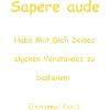 Sapere aude Goldschrift