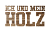 Ich und mein Holz