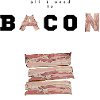 Bacon, and bacon