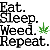 Eat Sleep Weed Repeat