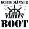 Echte Männer fahren Boot