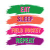 Field Hockey Eat Sleep Funny