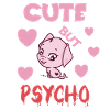 Mignon mais psychopathe