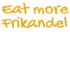 Eat more Frikandel