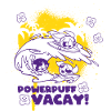 Powerpuff Girls Vacay