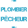 Plombier pêcheur - Pêche - Plombier