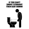 If you can't shoot straight