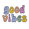 'Good Vibes' colorful hippie letters pastel