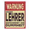 Lehrersprüche Warnung Dieser Lehrer