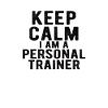 Personal trainer: keep calm