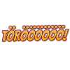 TÖÖÖÖÖÖ !