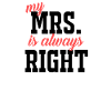 My wife is always right