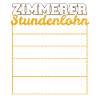 Zimmerer Stundenlohn Zimmermann Stundensatz