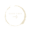 GOOD VIBES ONLY