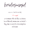 Bridesmaid (bridesmaid) Convoluted Edition